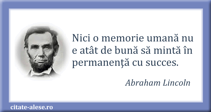 Abraham Lincoln citat despre memoria umana