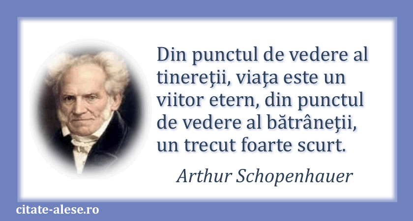 Arthur Schopenhauer, citat despre trecut şi viitor