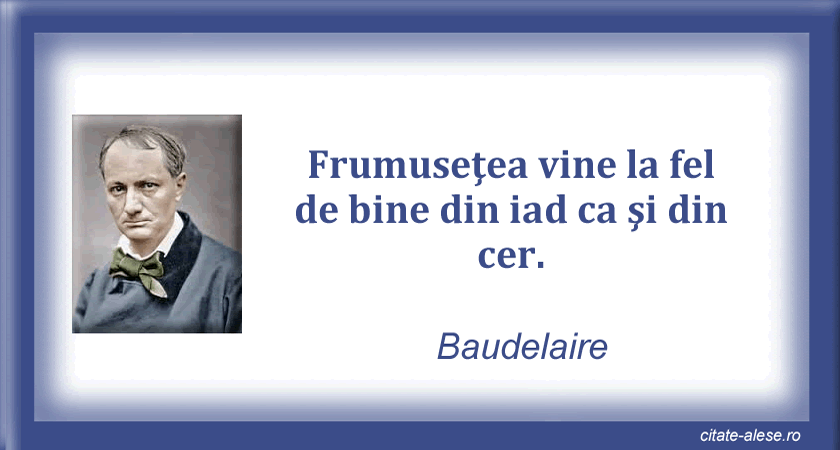 Charles Baudelaire, citat despre frumuseţe