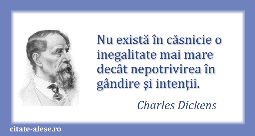 Charles Dickens, citat despre căsnicie