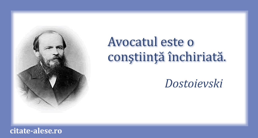 Dostoievski, citat despre avocaţi