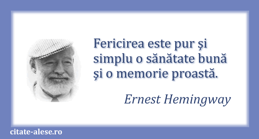 Ernest Hemingway, citat despre fericire
