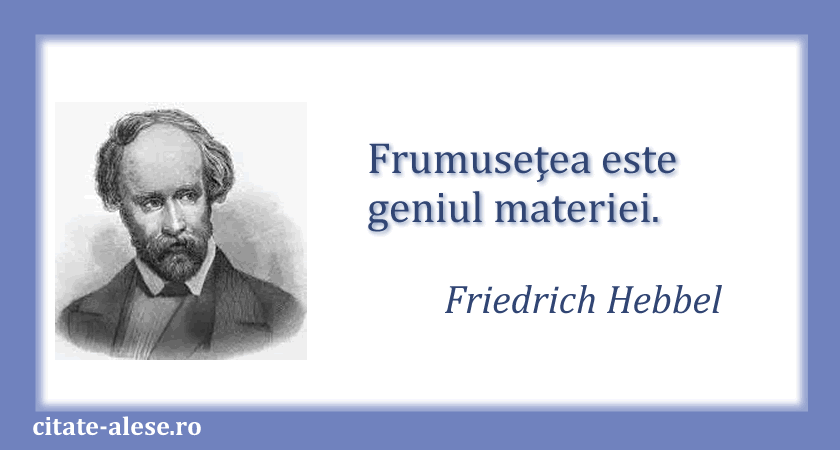 Friedrich Hebbel, citat despre frumuseţe