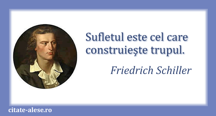 Friedrich Schiller, citat despre suflet