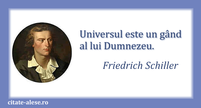 Friedrich Schiller, citat despre univers