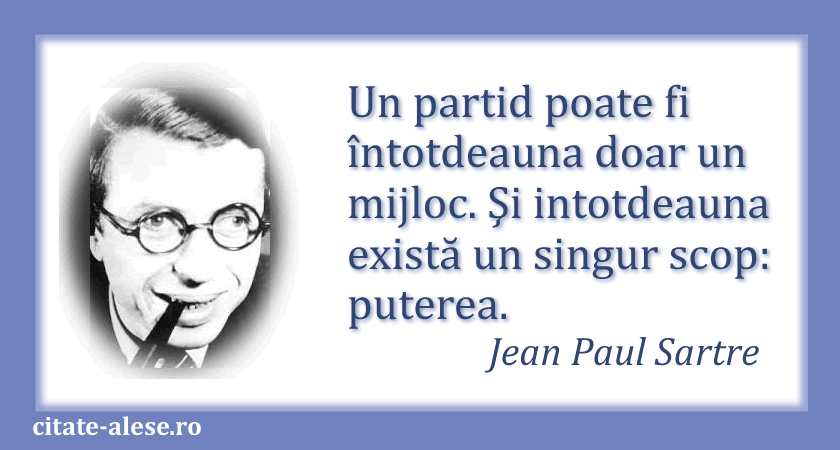 Jean Paul Sartre, citat despre partide