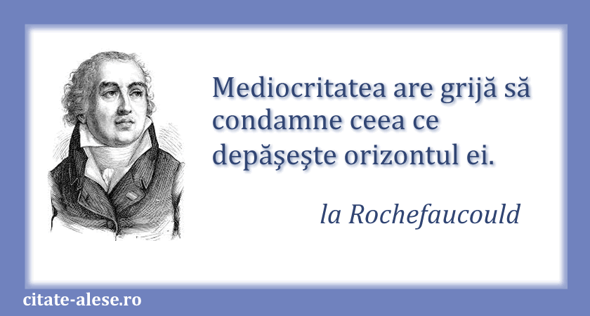 la Rochefoucauld, citat despre mediocritate