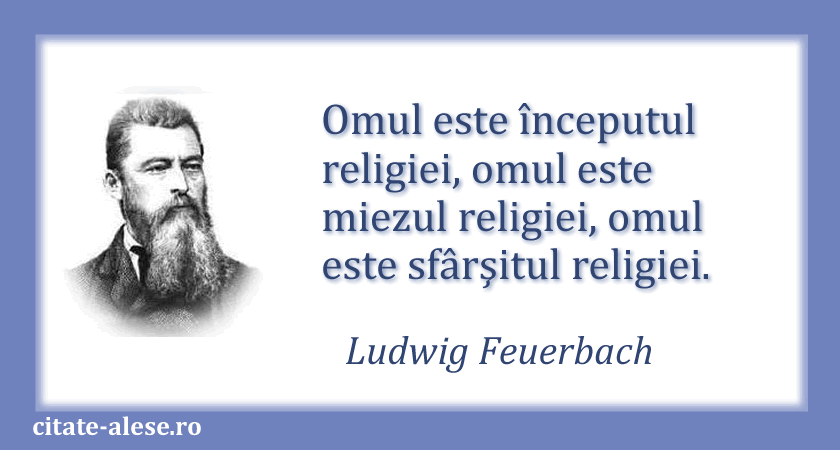 Ludwig Feuerbach, citat despre religie