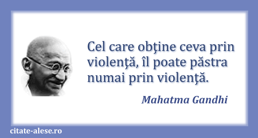 Mahatma Gandhi, citat despre violenţă