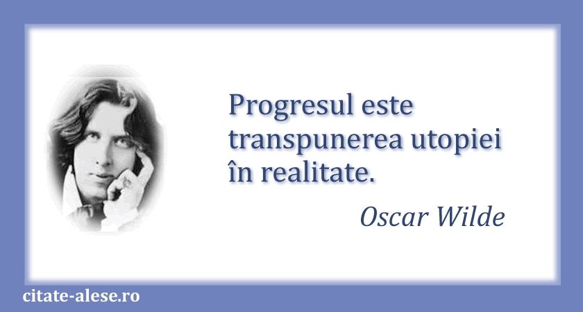 Oscar Wilde, citat despre progres
