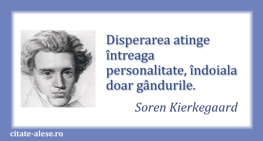 Soren Kierkegaard, citat despre disperare
